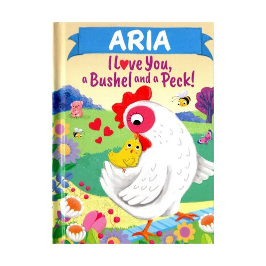 Aria I Love You, a Bushel and a Peck Personalized Name Picture Book (Hardcover Book) - Dollar Fanatic