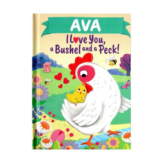 Ava I Love You, a Bushel and a Peck Personalized Name Picture Book (Hardcover Book) - Dollar Fanatic